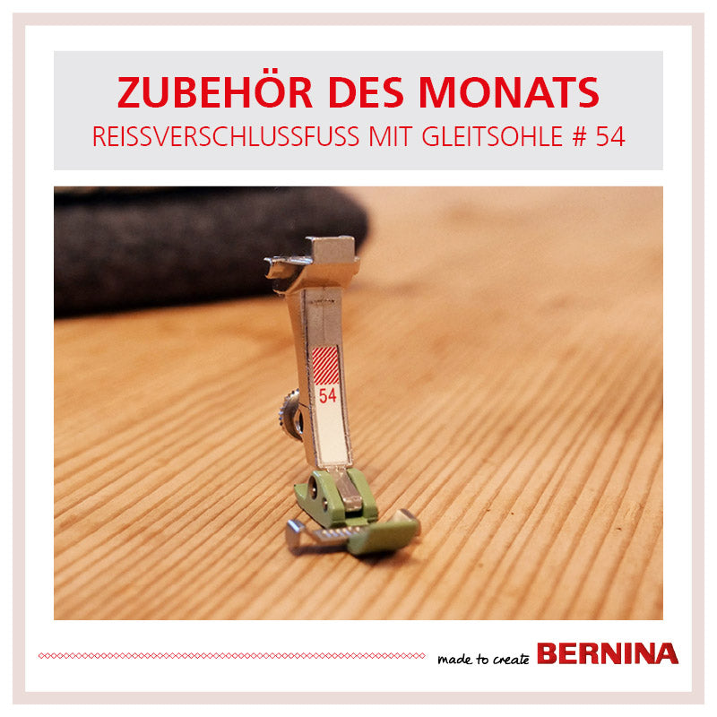 Bernina Nr. 54 Reißverschlussfuß mit Gleitsohle