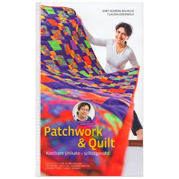 Patchwork und Quilt - Kostbare Unikate selbstgenäht
