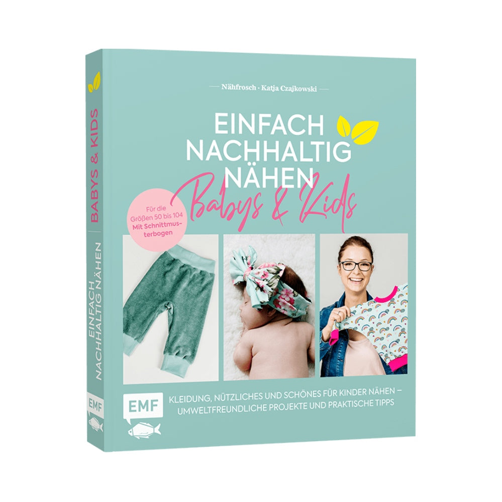 Einfach Nachhaltig nähen - Babys & Kids