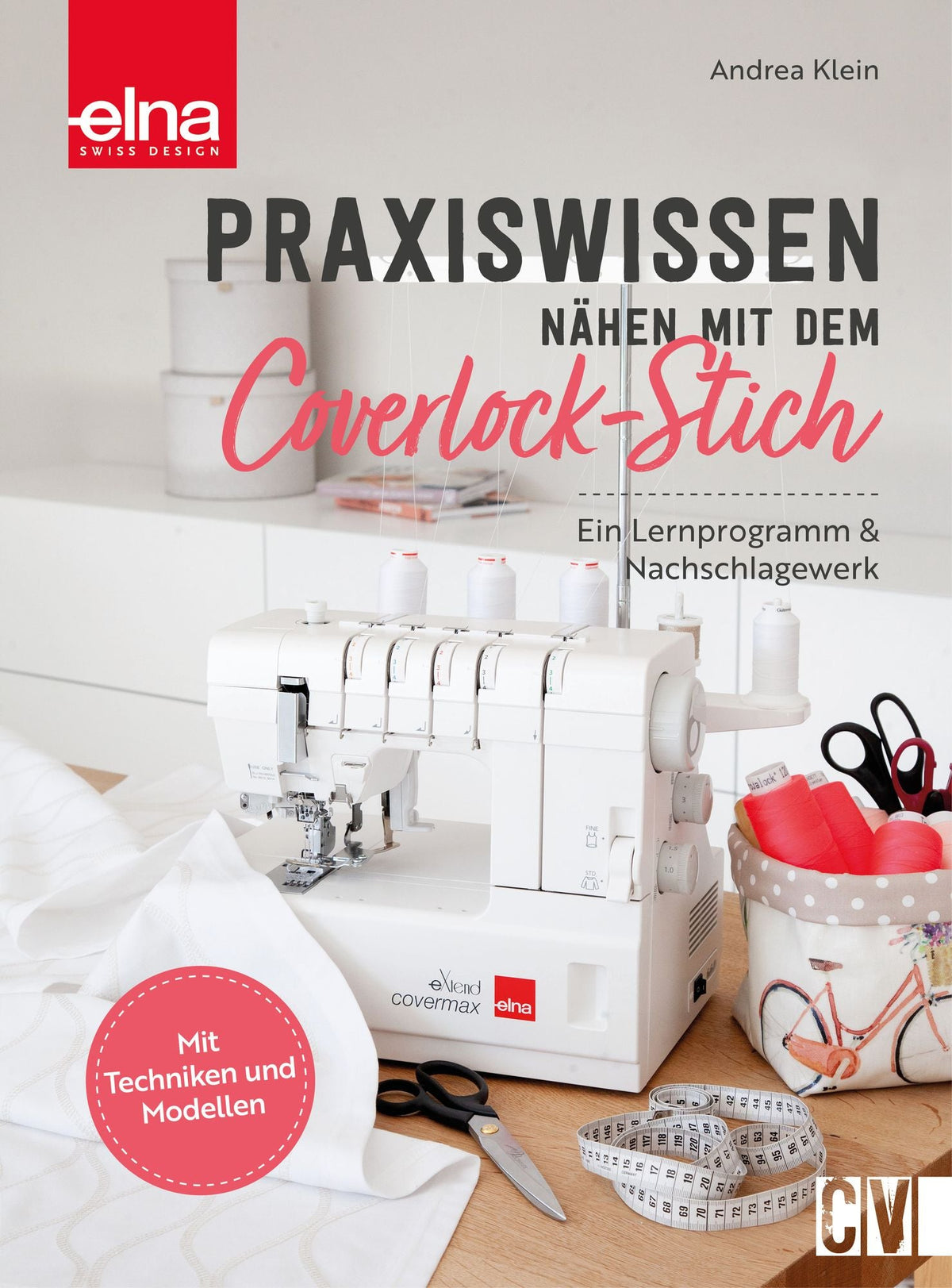 Elna Praxiswissen - nähen mit der Coverlock-Stich