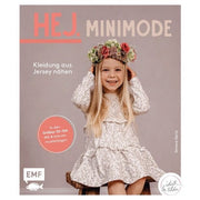 EMF HEJ. Minimode - Kleidung aus Jersey nähen (für Babys & Kleinkinder/G: 50-104)