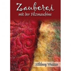Zauberei mit der Filzmaschine
