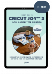 Cricut Joy™ 2 – Dein kompletter Einstieg (Ebook)
