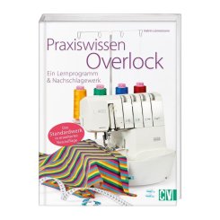 Praxiswissen Overlock Neuauflage