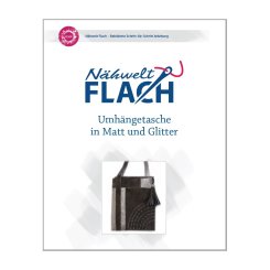 "Umhängetasche in Matt und Glitter" Nähwelt Flach Download Anleitung