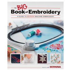 Bernina The Big Book of Embroidery (in englischer Sprache)
