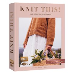 EMF Knit This! Das Wohlfühl-Strickbuch
