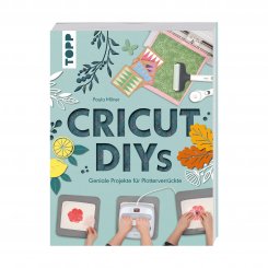 Topp "Cricut DIYs Projekte für Plotterverrückte" von Paula Milner