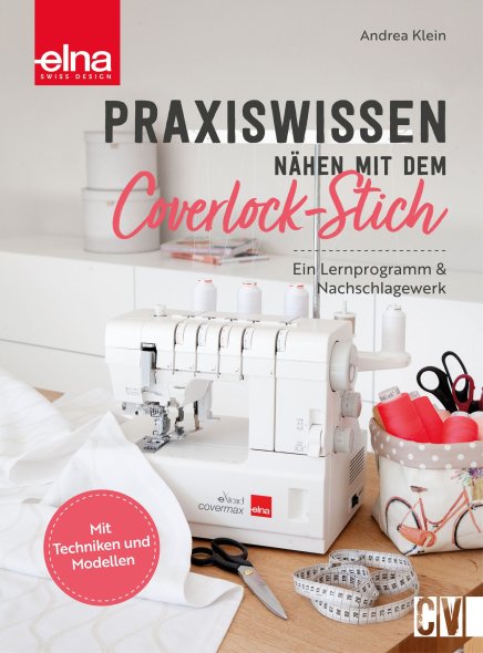 Elna Praxiswissen - nähen mit der Coverlock-Stich
