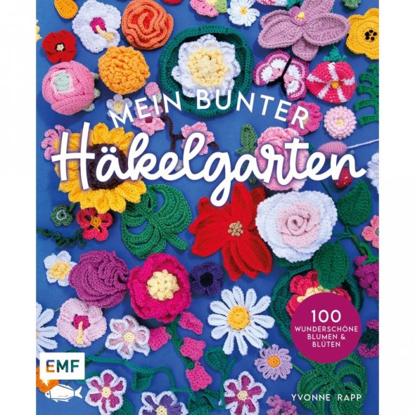 EMF "Mein bunter Häkelgarten" von Yvonne Rapp