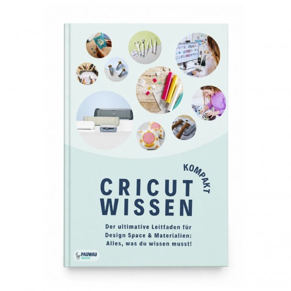 Pauwau inspired "Cricut Wissen Kompakt" (2. Aufllage) von Melanie Bernitzky