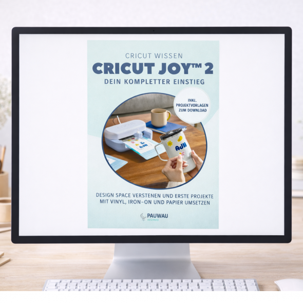 Cricut Joy™ 2 – Dein kompletter Einstieg (Ebook)