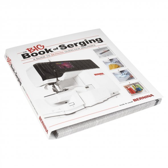 Bernina The Big Book of Serging (in englischer Sprache)