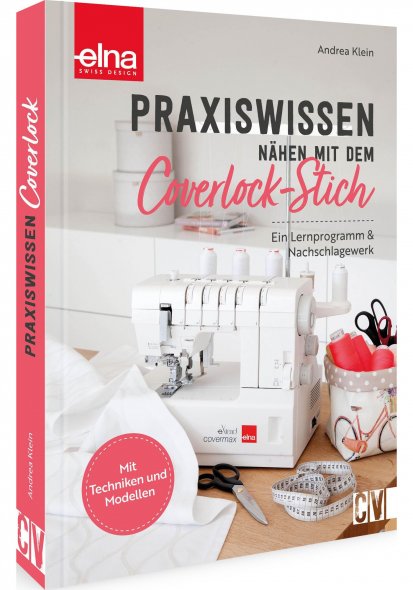 Elna Praxiswissen - nähen mit der Coverlock-Stich