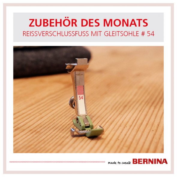 Bernina Nr. 54 Reißverschlussfuß mit Gleitsohle